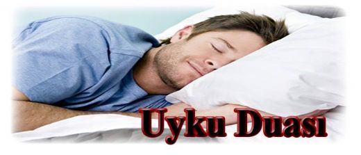 Uyku Duası Okunuşu ve Anlamı